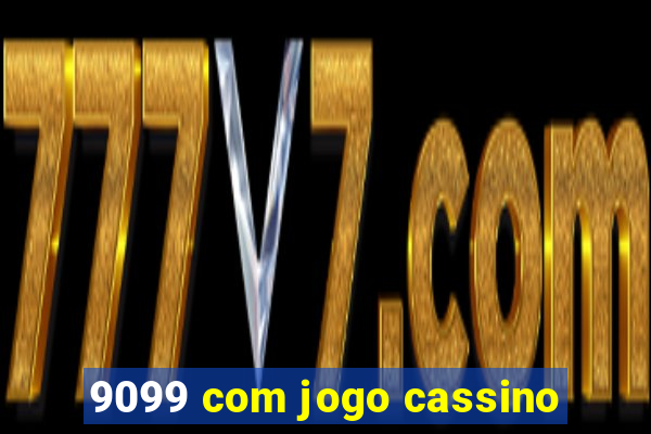 9099 com jogo cassino